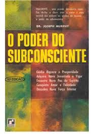 O Poder do Subcosciente